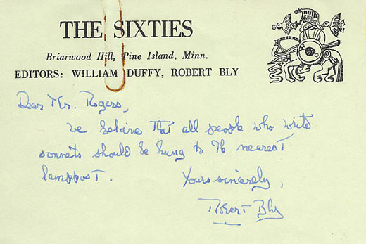 Dear Mr. Rogers, We believe that all people who write sonnets should be hung to the nearest lamp post. Yours sincerely, Robert Bly