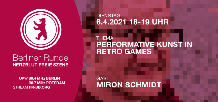 Performative Kunst in Retro Games - Herzblut Freie Szene 46 mit Miron Schmidt